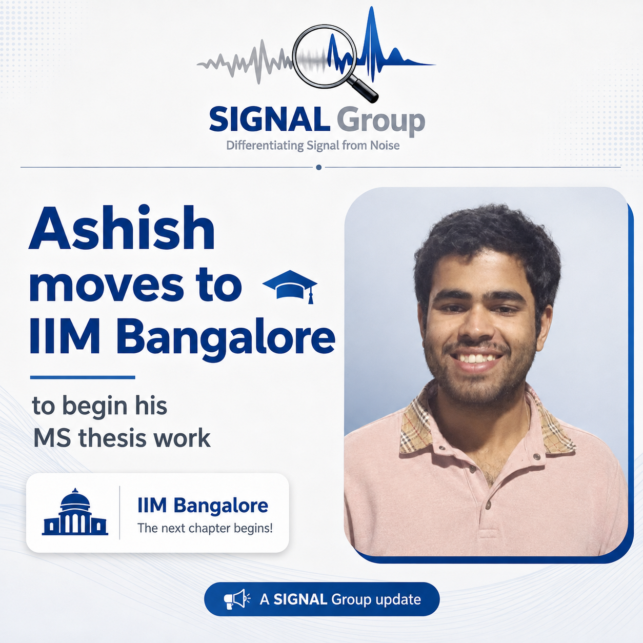 Ashish moves to IIM Bangalore for MS thesis work